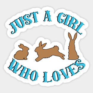 Just A Girl Who Loves Rabbits Sticker